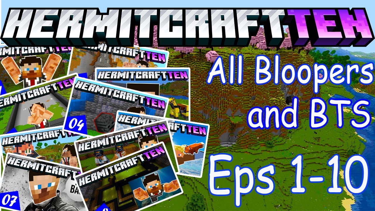 HermitCraft - Eps 1 - 10 - ALL BLOOPERS & BTS!