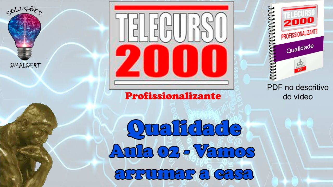 Telecurso 2000 - Qualidade - 02 Vamos arrumar a casa