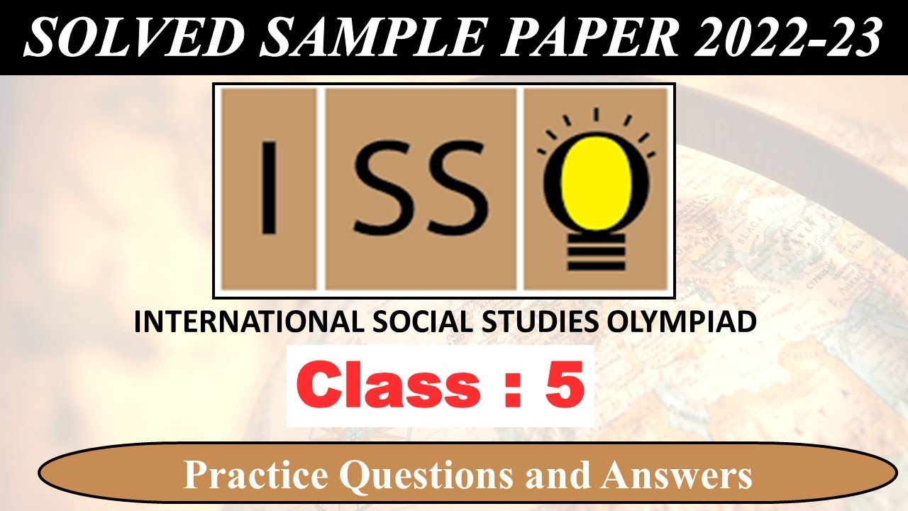 CLASS 5 | ISSO 2022-23 | National Social Studies Olympiad Exam | Solved Sample Paper | Olympiad
