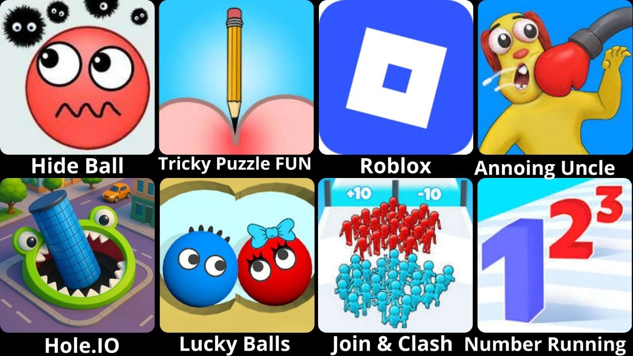 Hide Ball, Tricky Puzzle FUN,  Annoing Uncle, Hole.Io, Lucky Balls, Join Clash ,Number Running