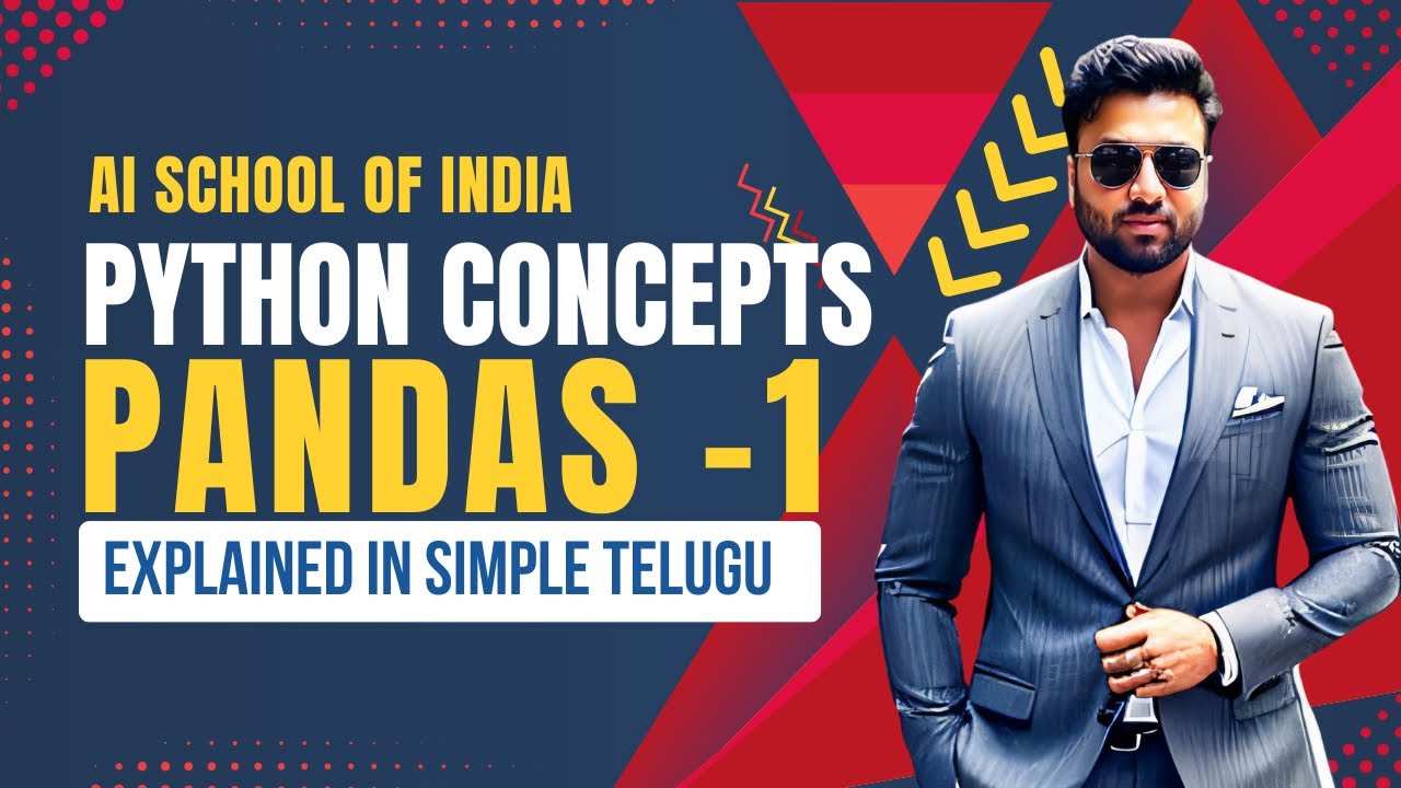 Day-12|🔥Pandas:Part-1 Explained in Simple telugu| Python in telugu |AI School of India