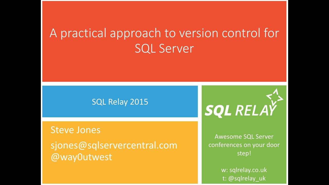 A Practical Approach to Version Control For SQL Server - Steve Jones
