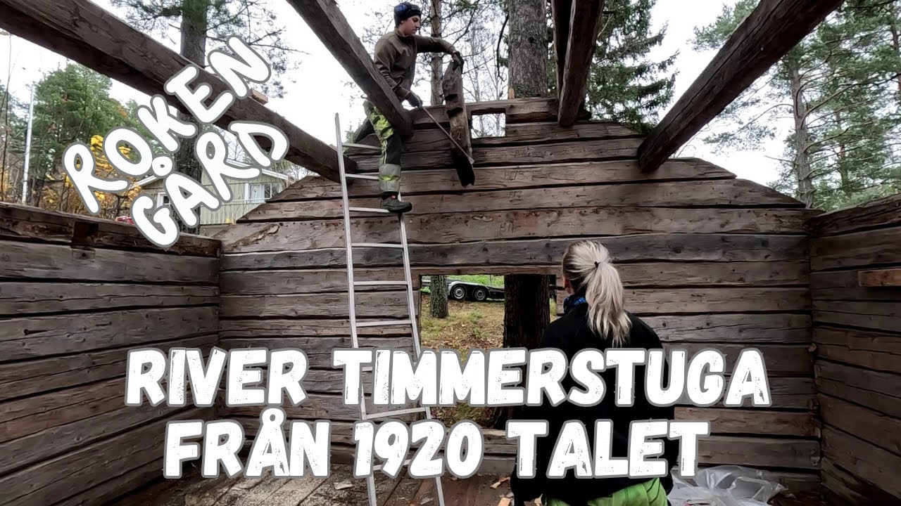 Roken Gård - River och tar reda på en timmerstuga från 1920 talet.