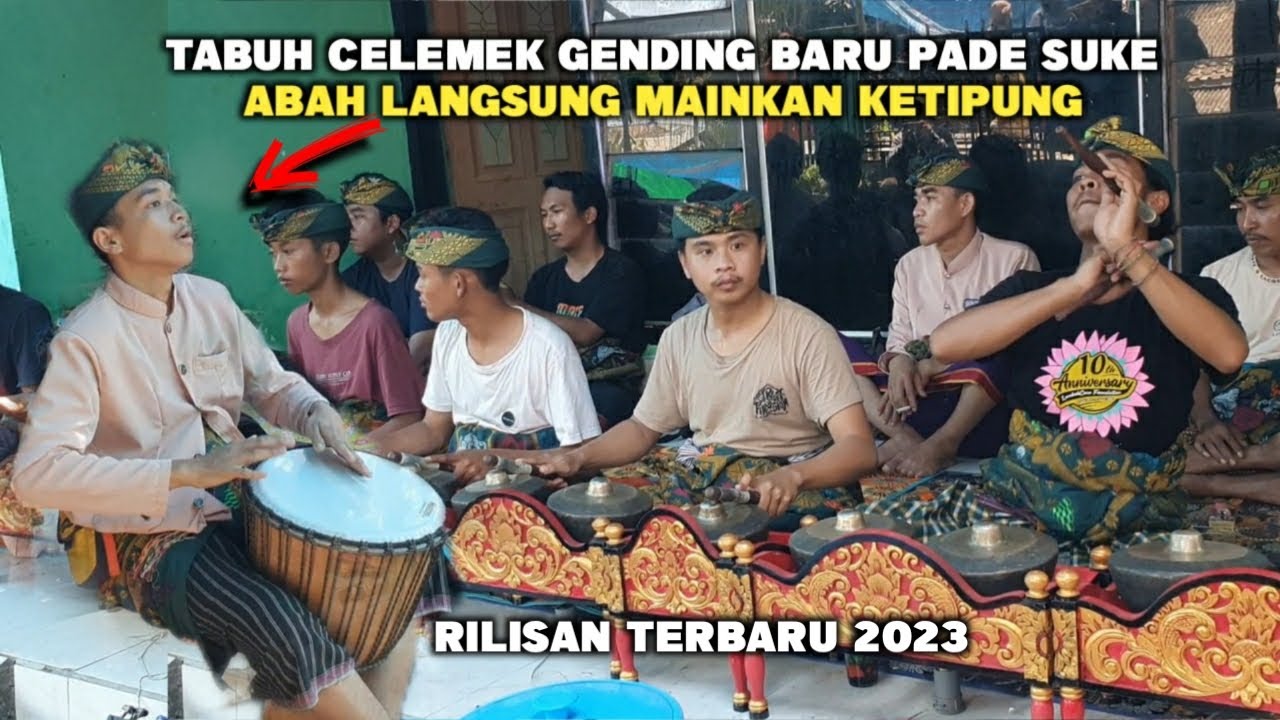 TABUH CELEMEK GENDING BARU 2023 GENDANG BELEQ LEGENDARIS PADE SUKE MATARAM ABAH AUTO MAIN KETIPUNG