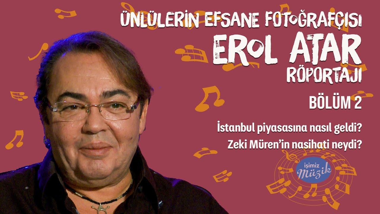 Erol Atar Röportajı Bölüm 2