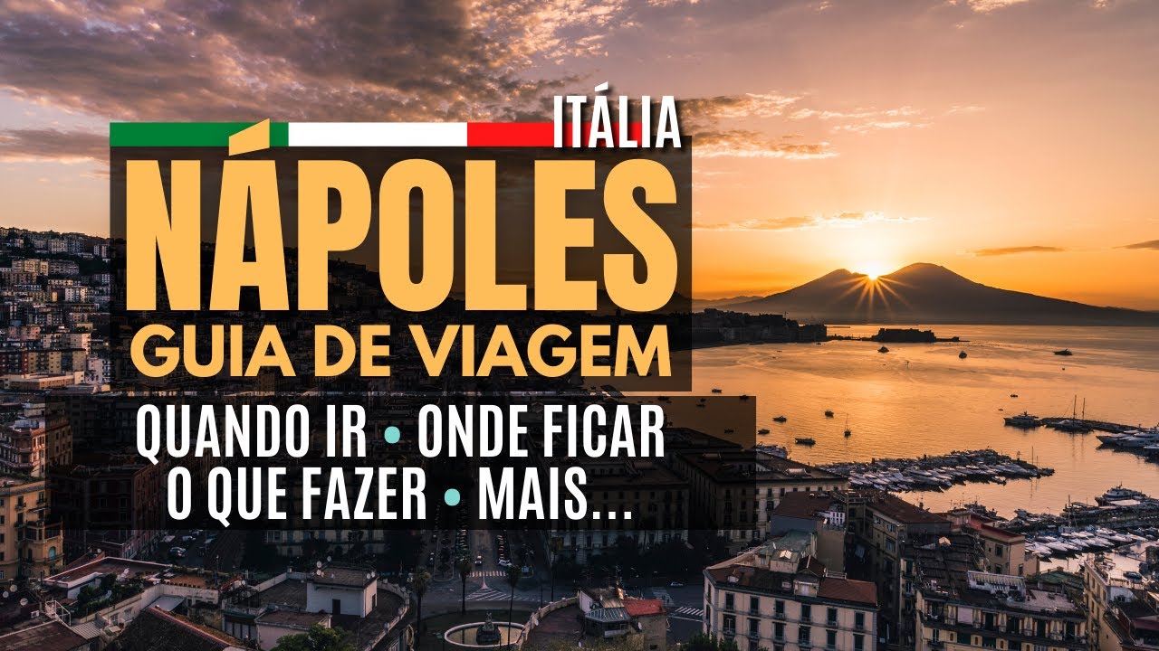 NÁPOLES - Guia de Viagem / Quando ir / Onde ficar / O que fazer / E mais...