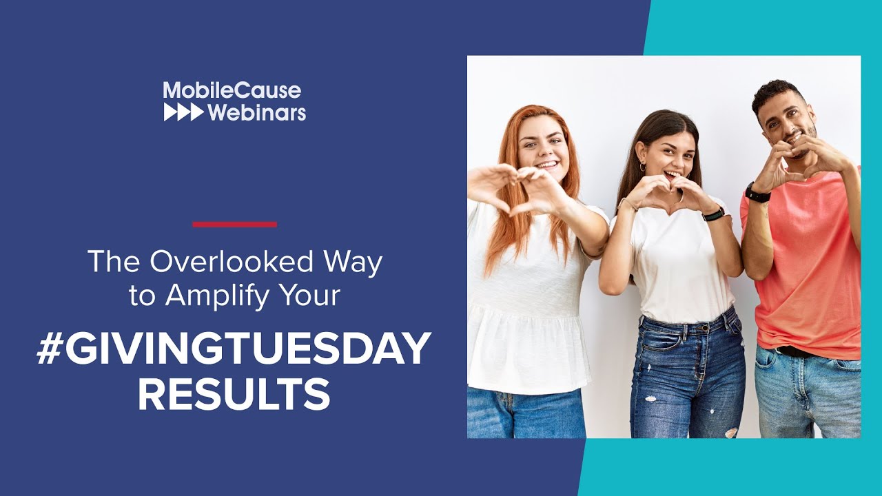 The Overlooked Way to Amplify Your GivingTuesday Results
