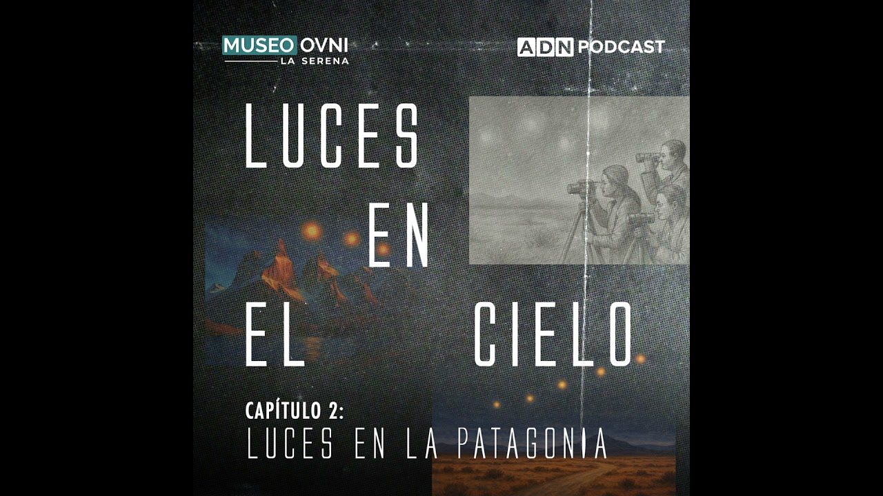 Luces en el cielo: El misterio de los avistamientos en la Patagonia