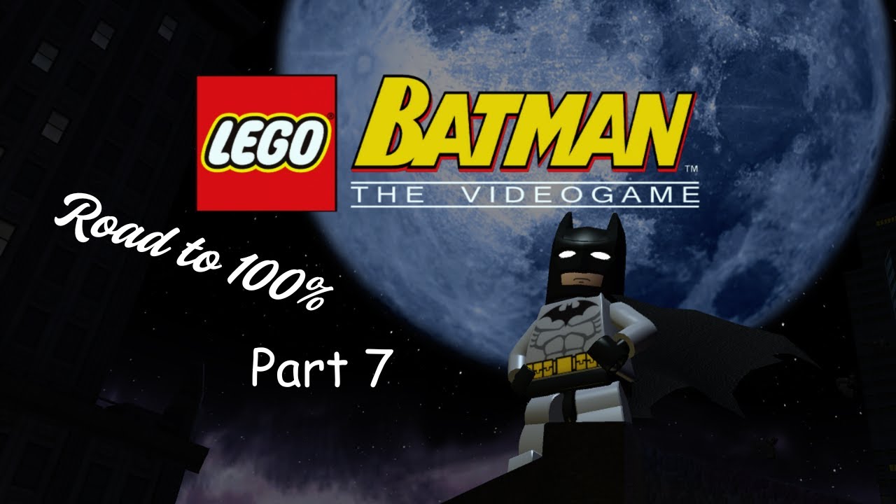 Road to 100% | No mic just Gameplay | LEGO Batman: The Videogame Part 7