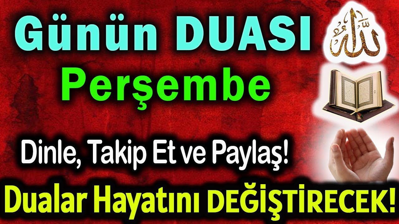 Perşembe Özel Duası DİNLE ve Hayatını Değiştirecek Güçlü Dualar Hazinesi