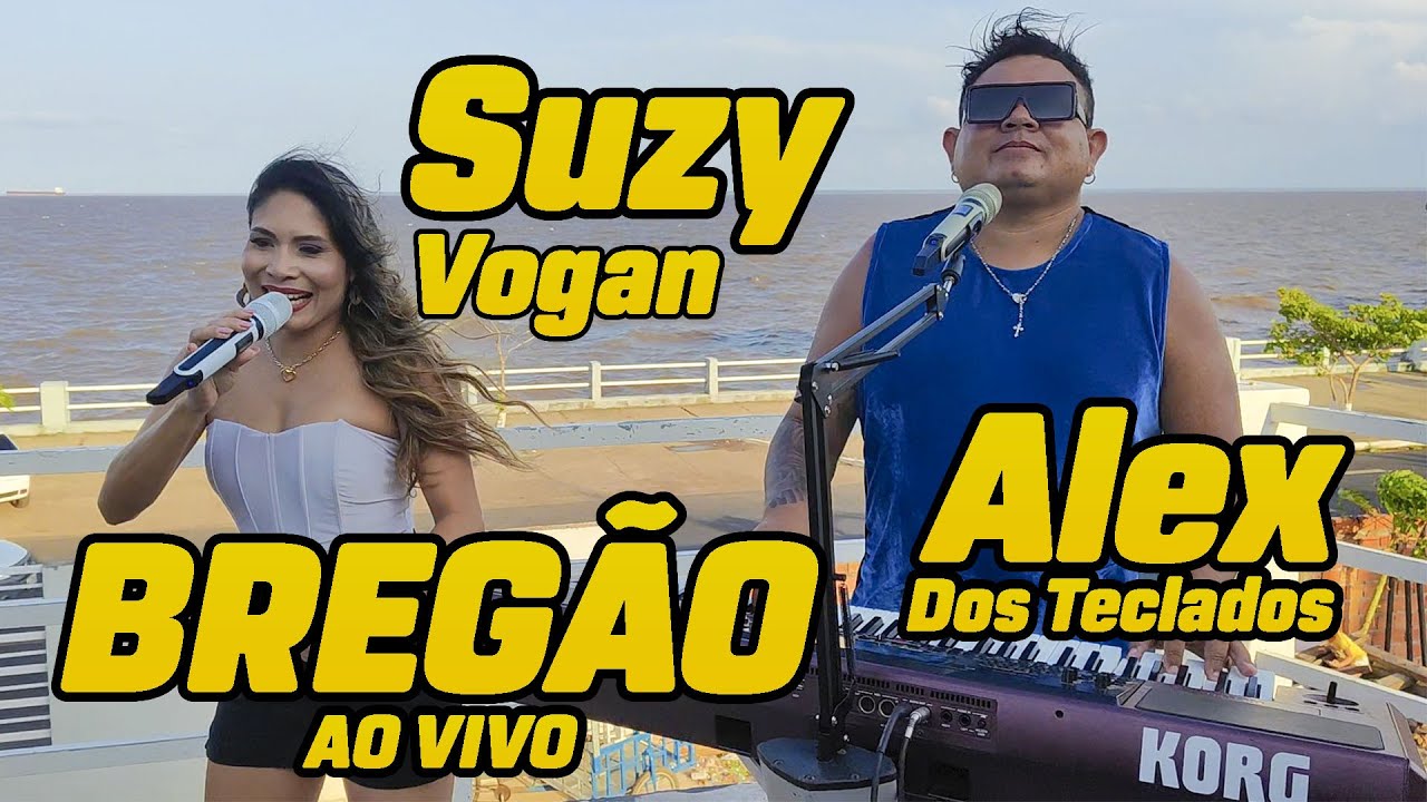 🎶 BREGÃO AO VIVO - SUZY VOGAN E ALEX DOS TECLADOS
