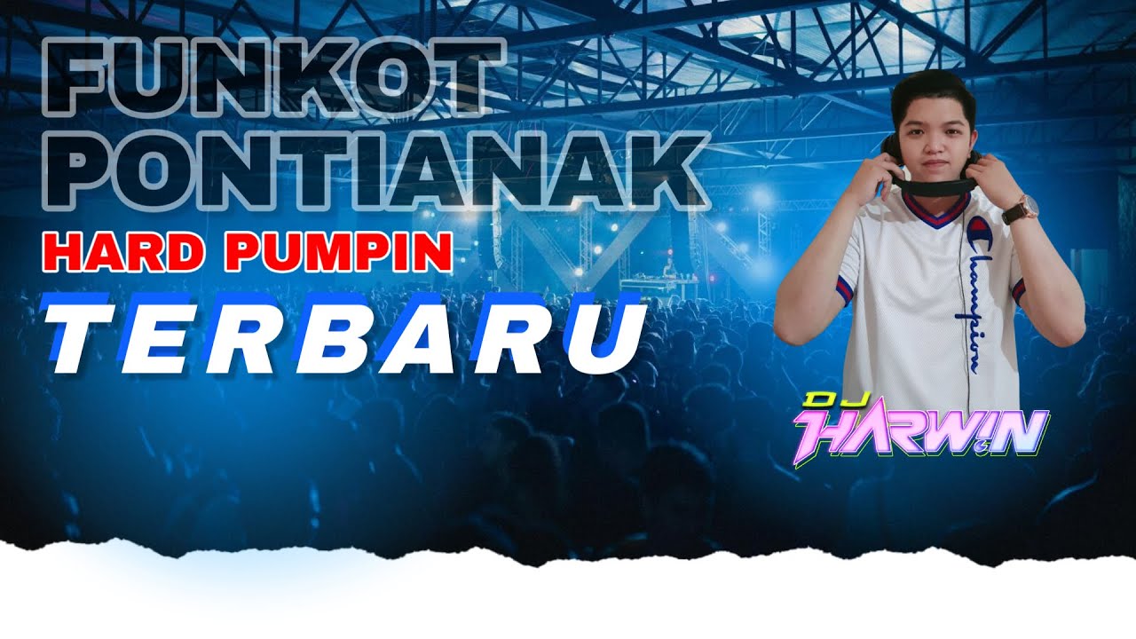 FUNKOT HARD PUMPIN PONTIANAK TERBARU 2025 | DJ DUGEM NONSTOP FULL BASS BANGET