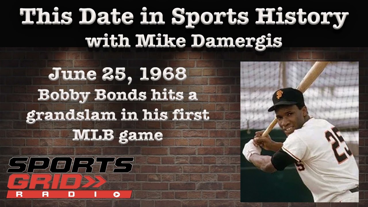 June 25, 1968  Bobby Bonds hits a grand slam in his first MLB game