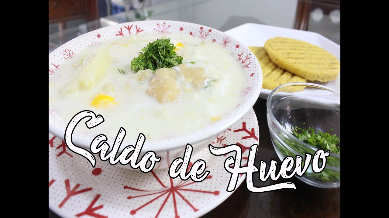Caldo De Huevo - Receta Colombiana Para el Mundo