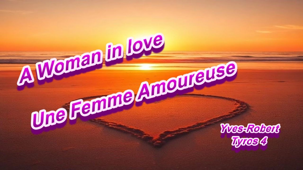 Une femme amoureuse - Woman in Love