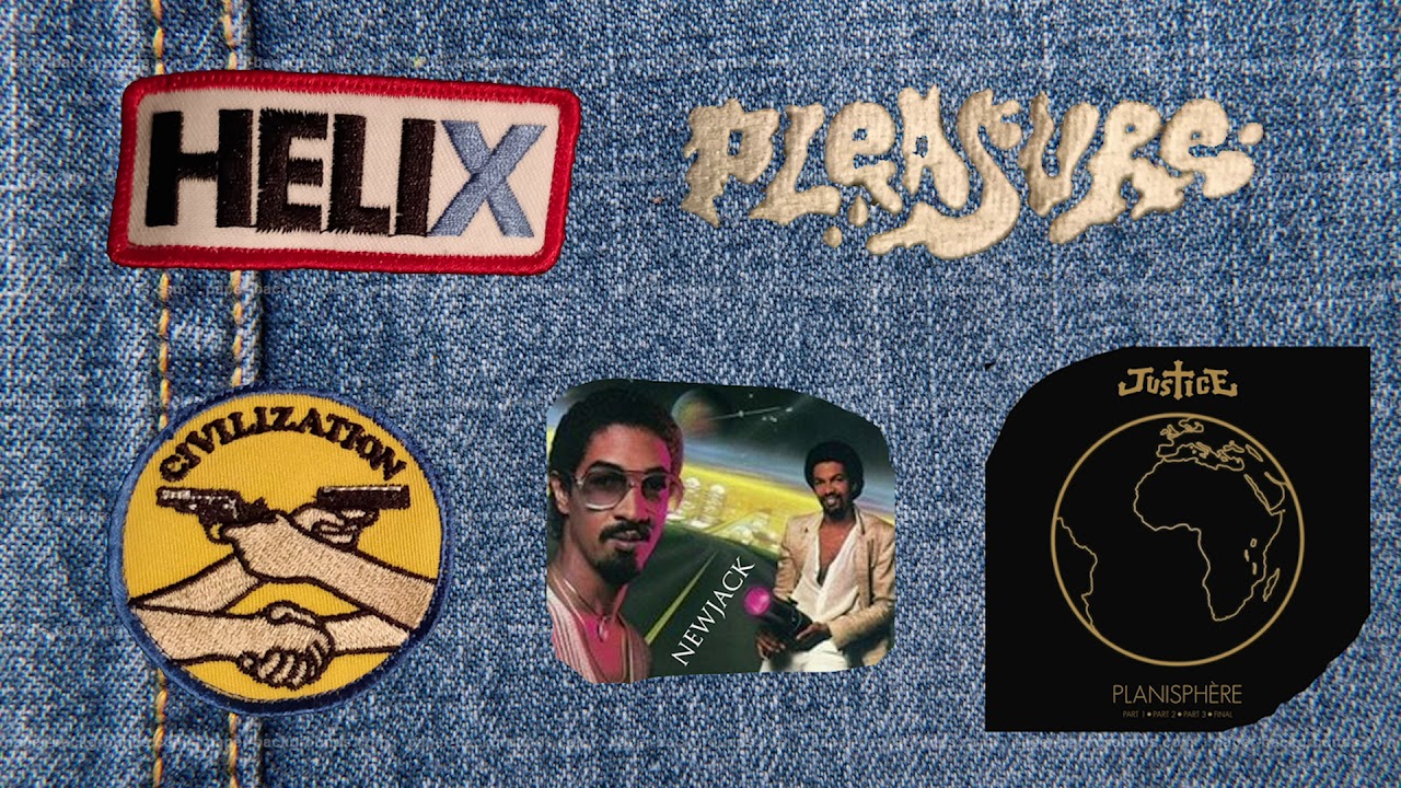 Justice - Helix x Pleasure x Newjack x Civilization x Planisphere