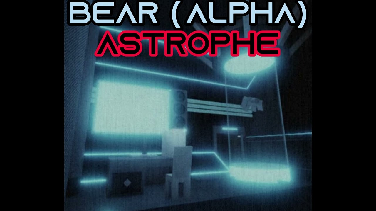 Astrophe - BEAR (ALPHA) OST