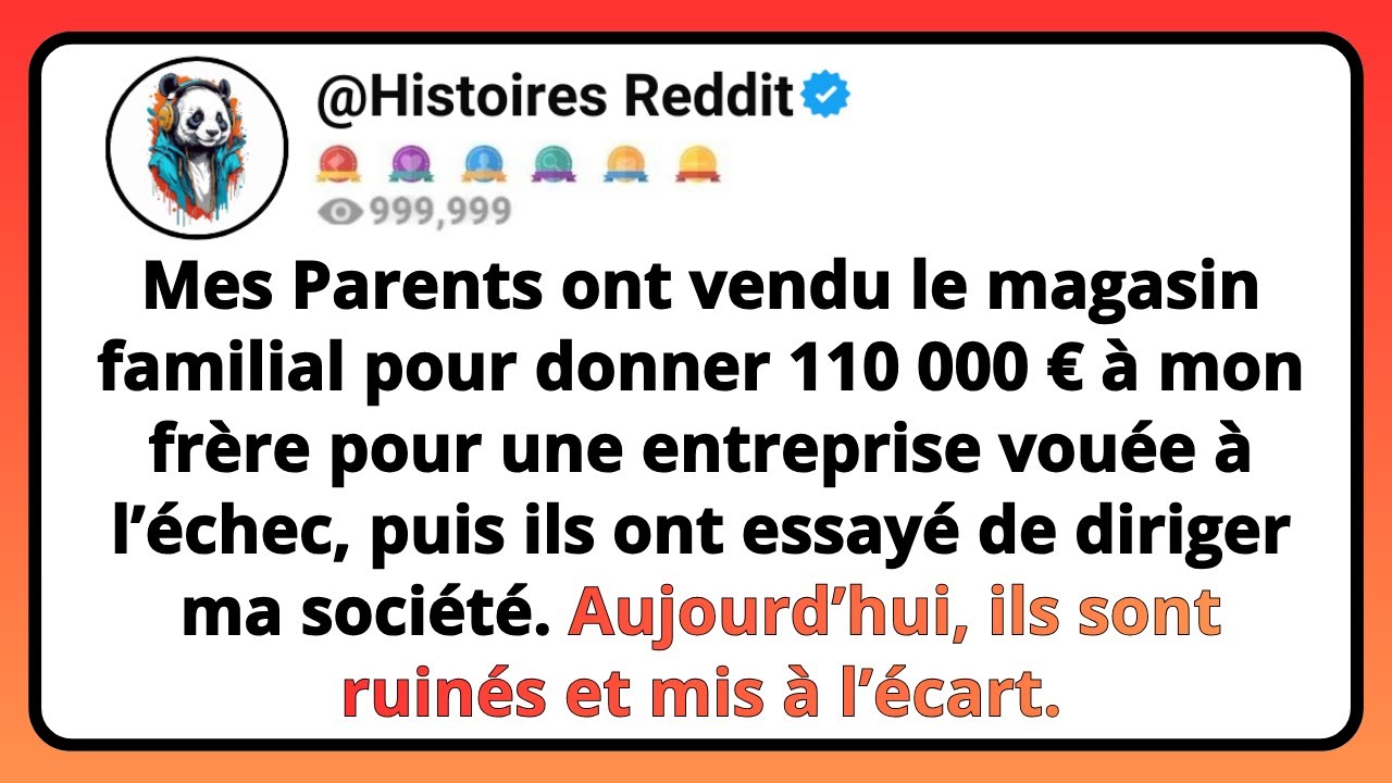 Mes PARENTS Ont Vendu Le Magasin Familial Pour Donner 120 000 $ À Mon Frère Pour Une Entreprise...