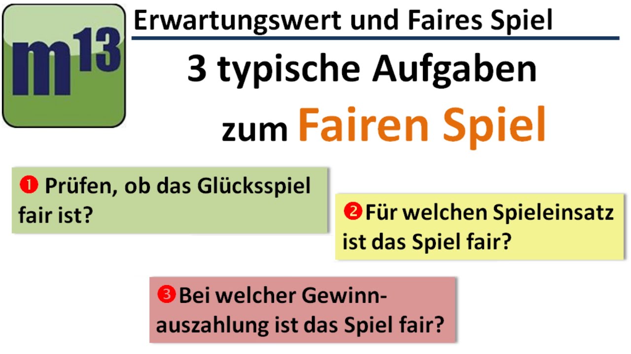 Erwartungswert und FAIRES SPIEL - 3 typische Aufgaben