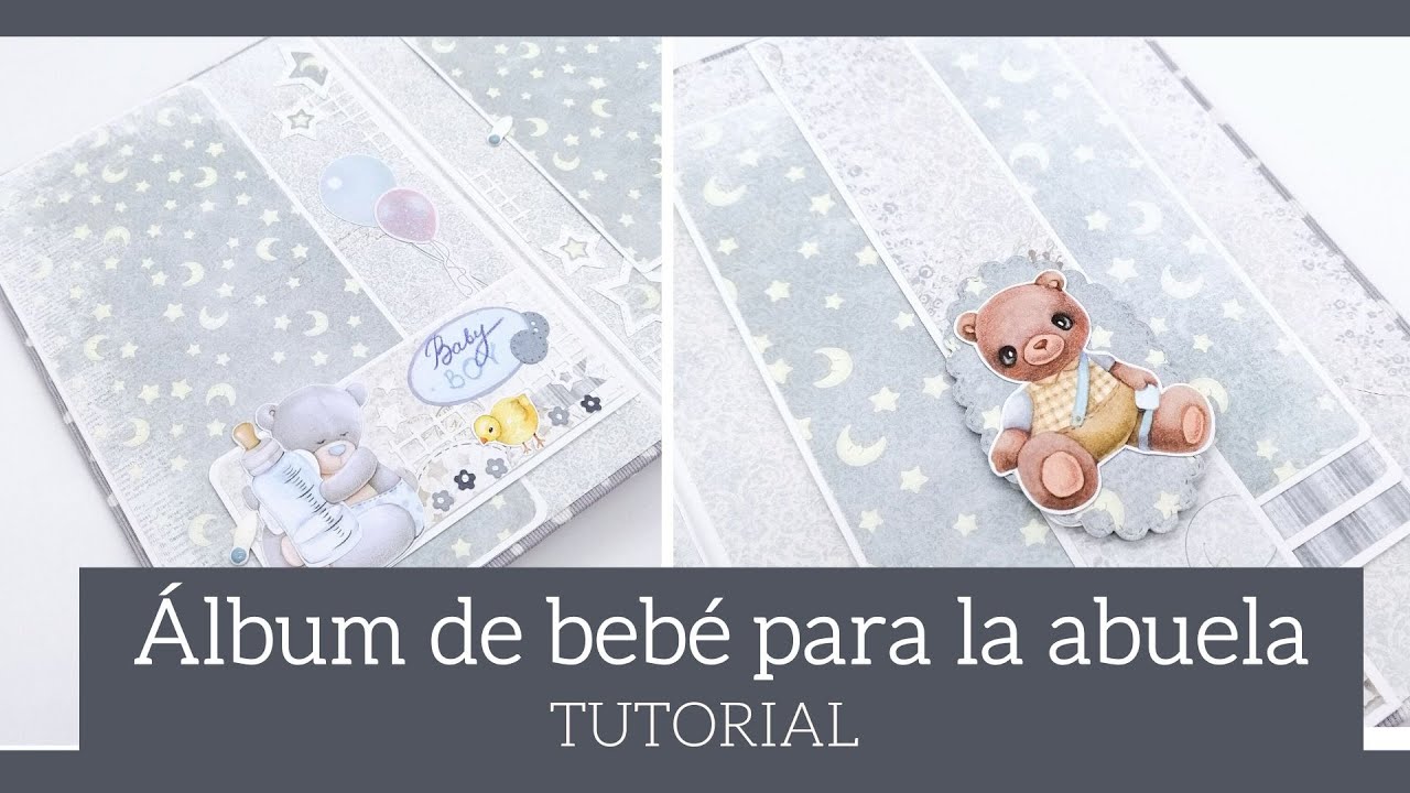 ALBUM DE BEBE PARA LA ABUELA -  TUTORIAL | LLUNA NOVA SCRAP