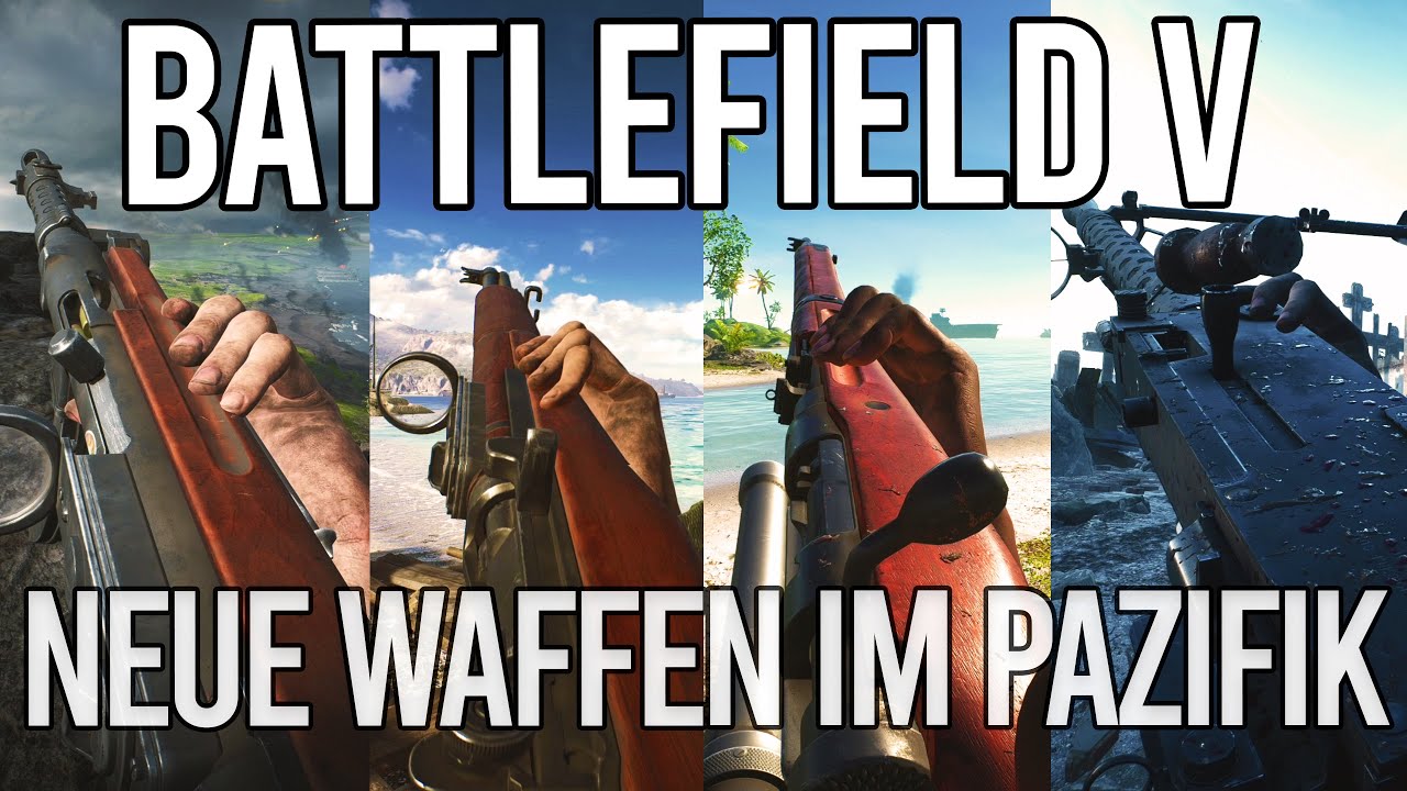 Battlefield 5 - Die neue Waffen für den Pazifik - Ein Überblick