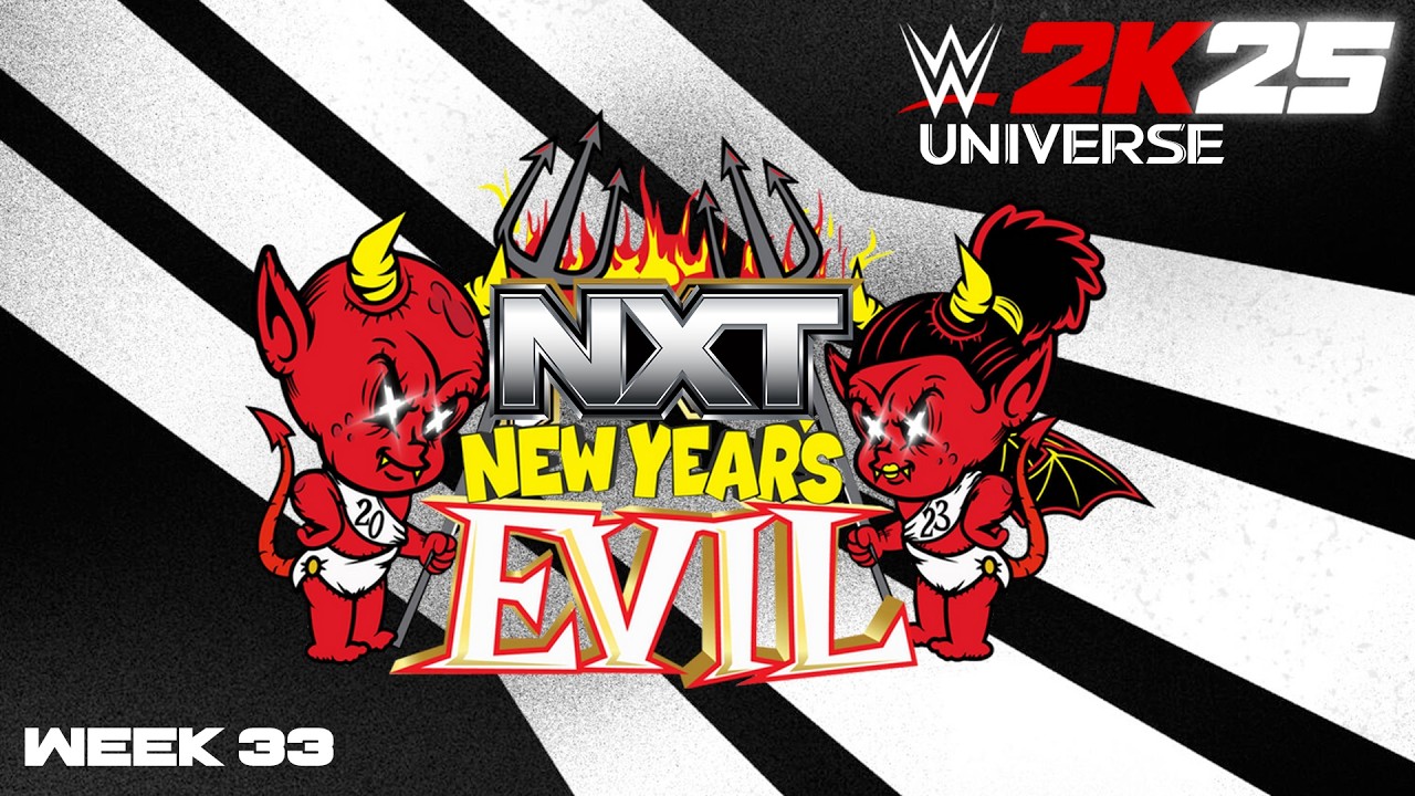 WWE 2K25 : Universe Mode | WWE NXT New Year's Evil - Week 33