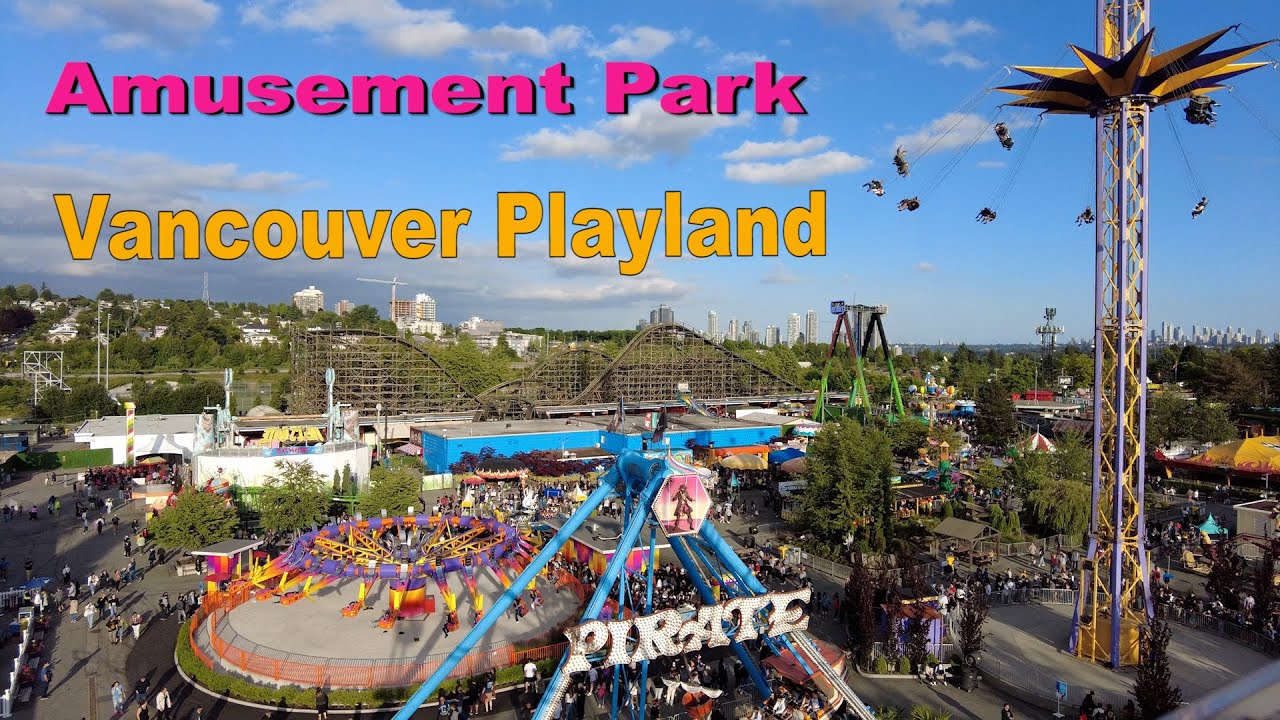 Vancouver Playland Amusement Park 2023 - Riding Playing and Walking - Summer FUN for everybody