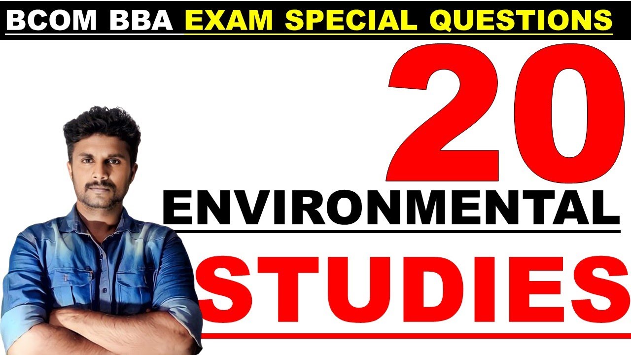 ENVIRONMENTAL STUDIES /   IMPORTANT QUESTIONS  / BCOM BBA / FIRST SEM KERALA UNIVERSITY