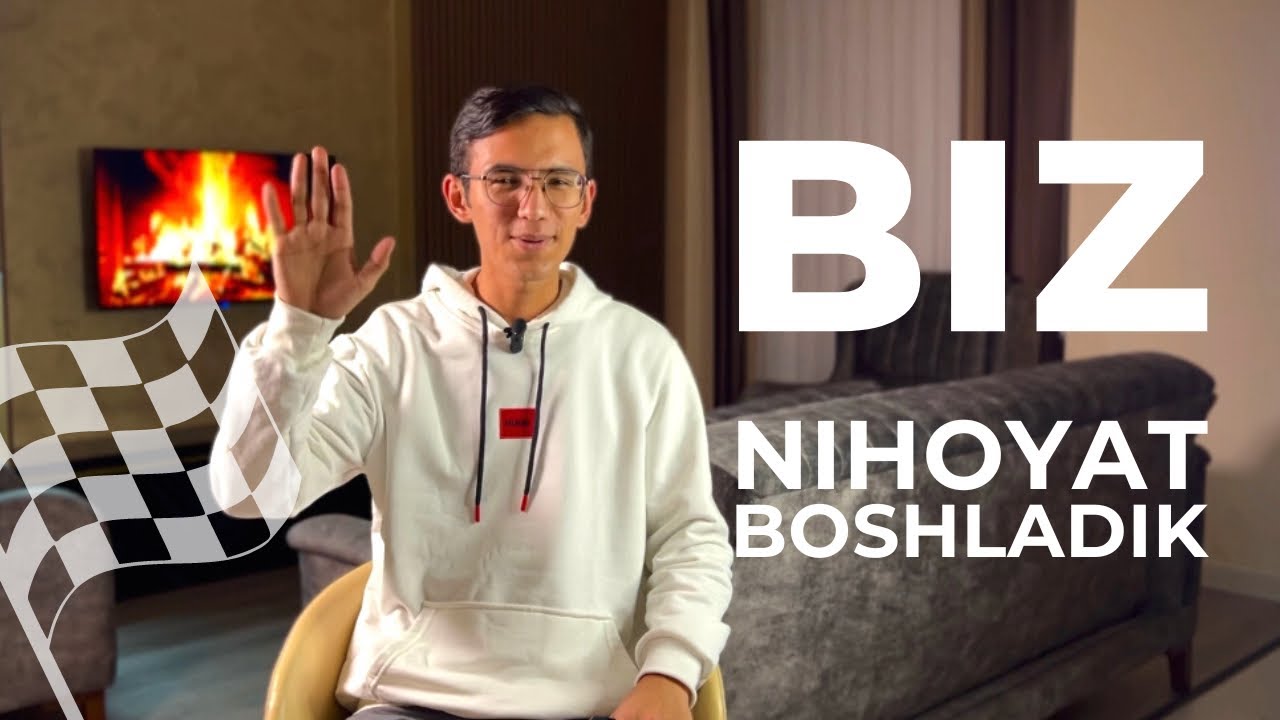 Start! Nega YouTube uchun videolar olib boshladik?