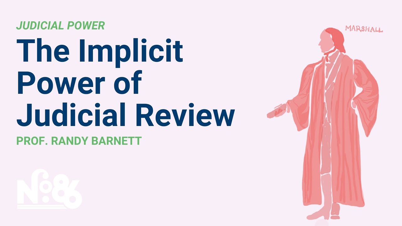 The Implicit Power of Judicial Review [No. 86 LECTURE]