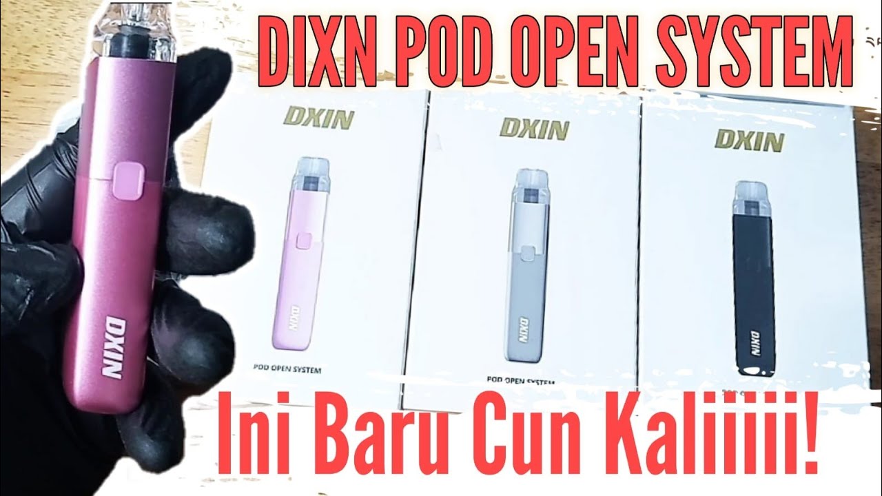 Yang Gokil mau lewat dulu DXIN Pod System