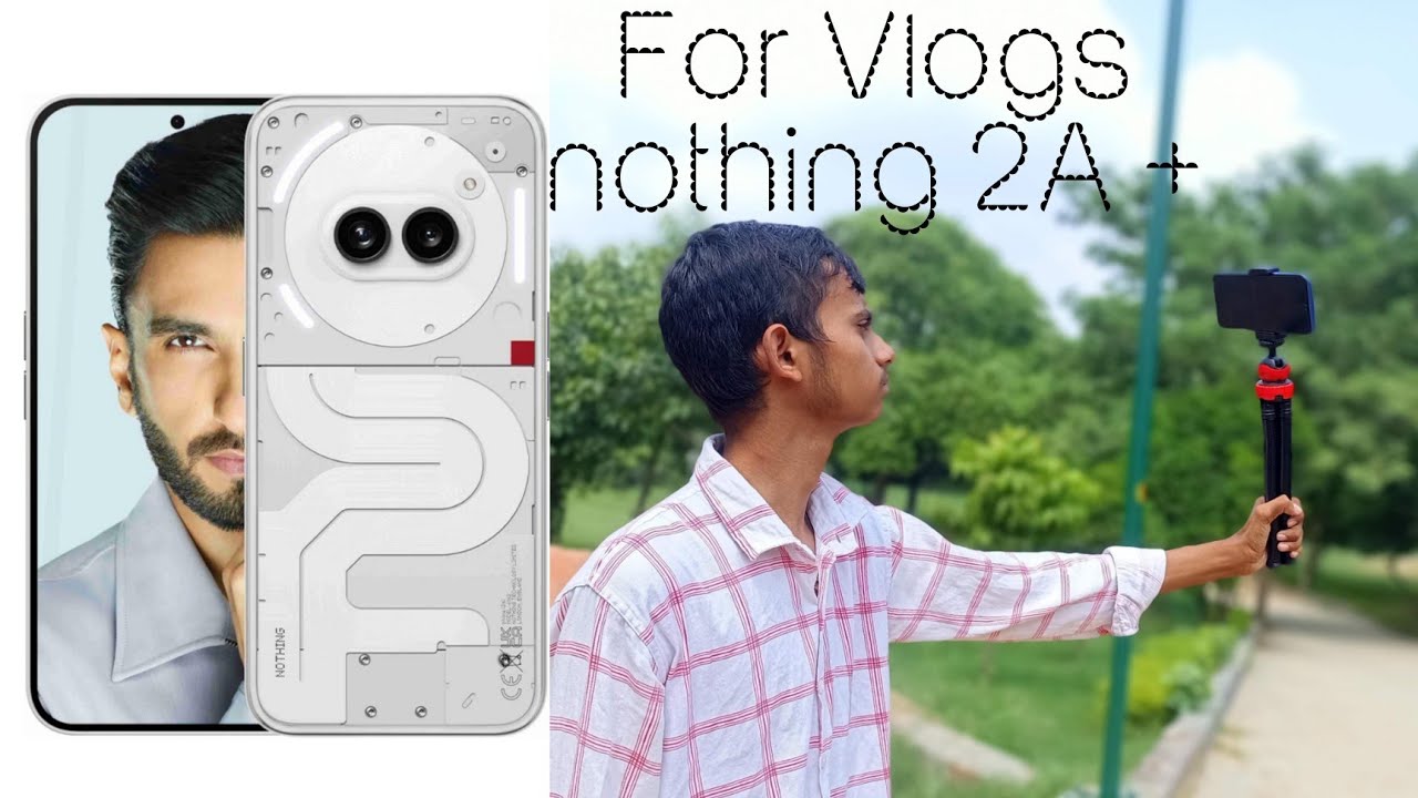 Nothing 2A Plus || Camera Vlogs Test || 4k 30fps ultra wide|| 1080 p 60 fps ||