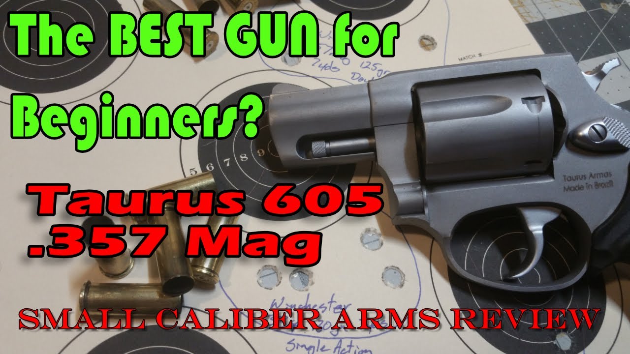 Taurus 605 Revolver. Is it the best firearm for beginners?