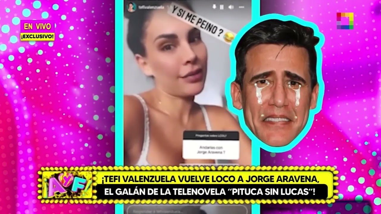 Amor y Fuego - JUN 17 - TEFI VALENZUELA VUELVE LOCO A JORGE ARAVENA, EL GALÁN DE “PITUCA SIN LUCAS”