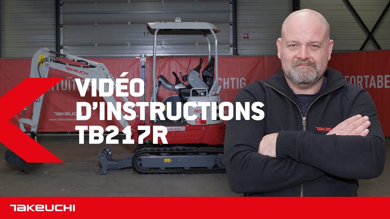 Takeuchi TB217R - INSTRUCTION FRANÇAIS - Takeuchi Benelux