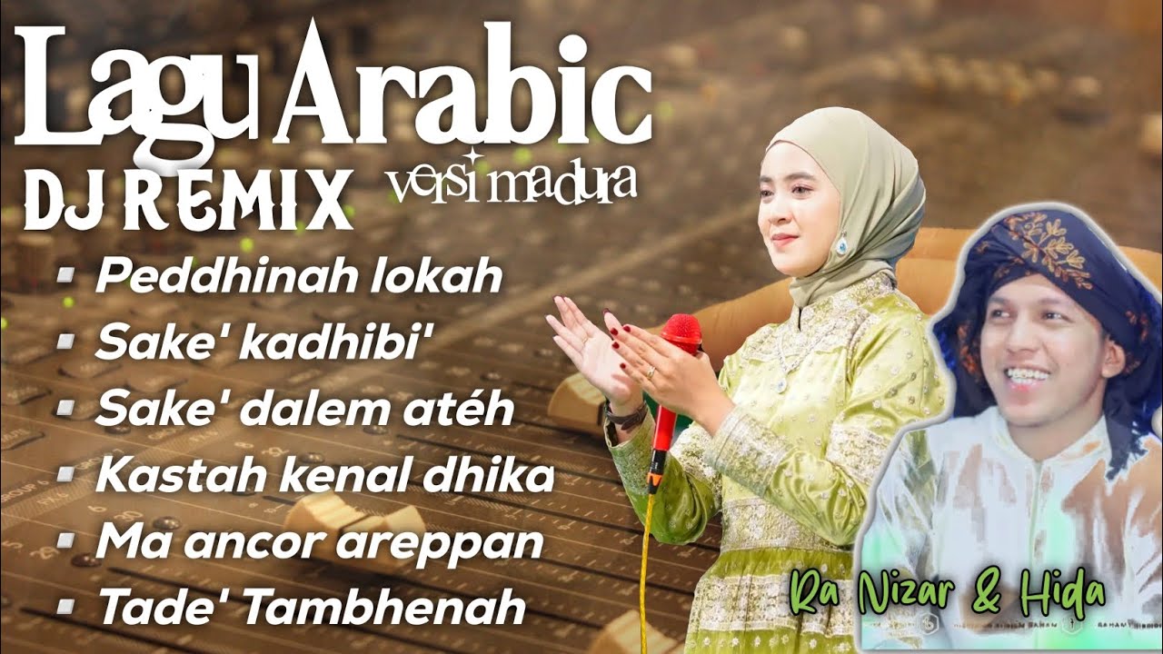 DJ REMIX Lagu Arabic (versi madura) Ra Nizar feat Hida Terbaru