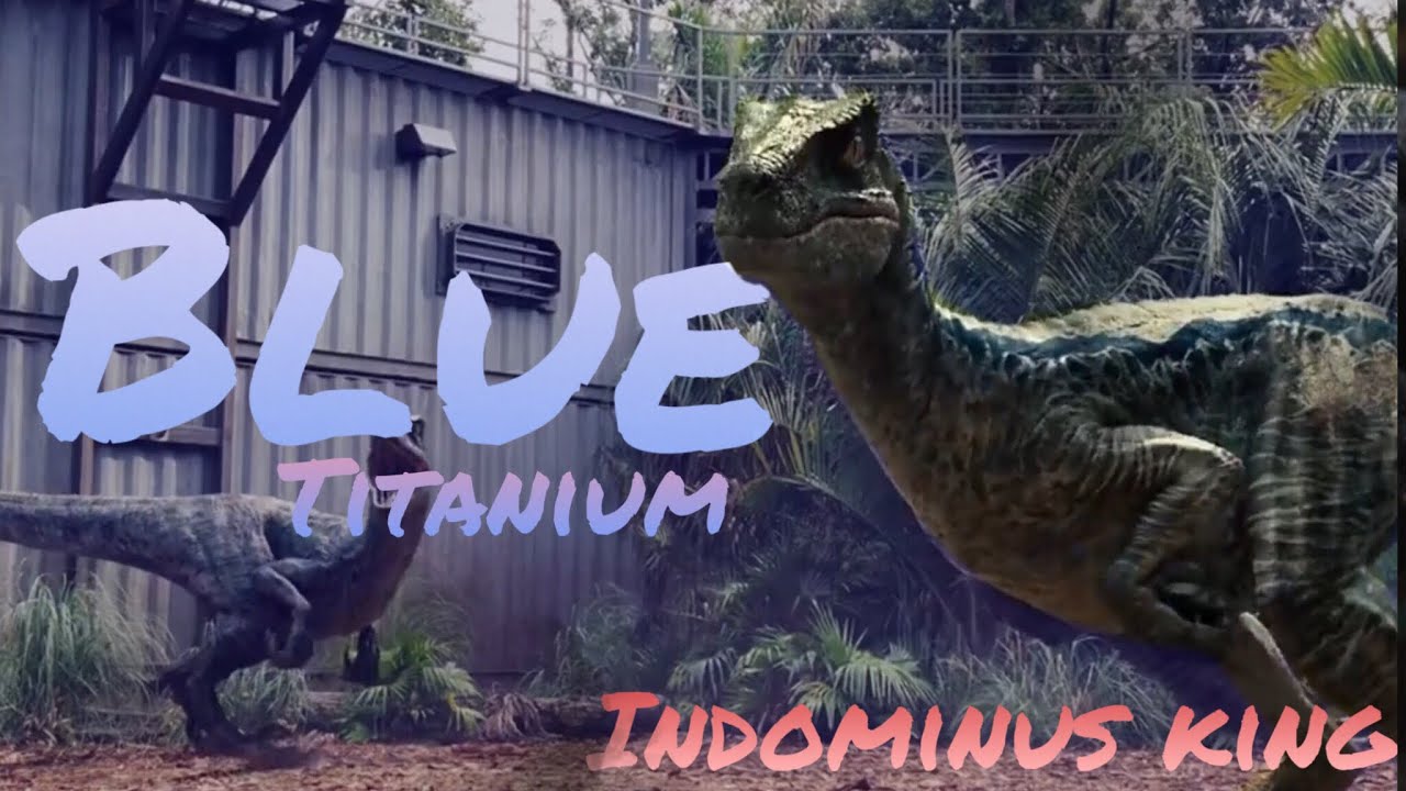Velociraptor Blue Music V&iacute;deo / Titanium