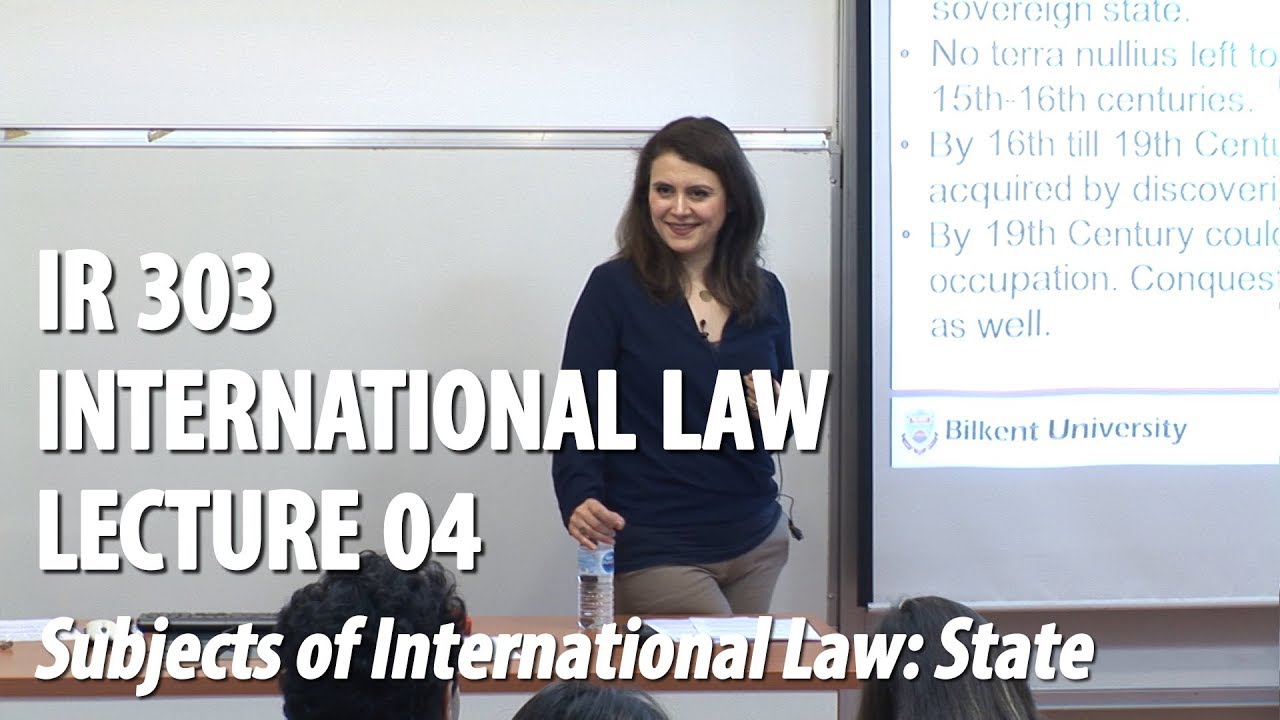IR 303 - Lec04 - Subjects of International Law: State