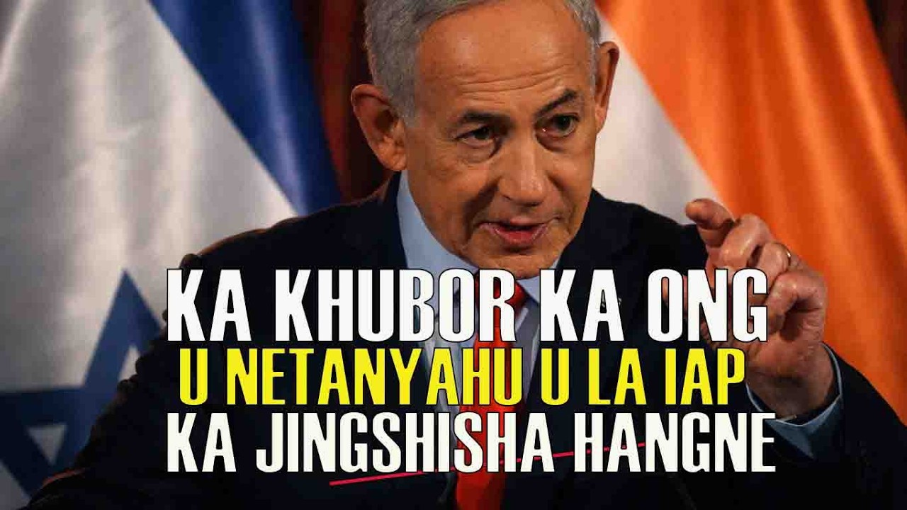 ngi la pyniap ia u netanyahu kop ka iran// storytellerlyndonpro