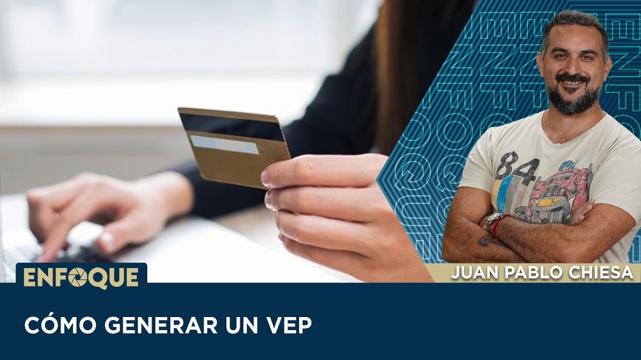 AFIP: c&oacute;mo GENERAR un VEP