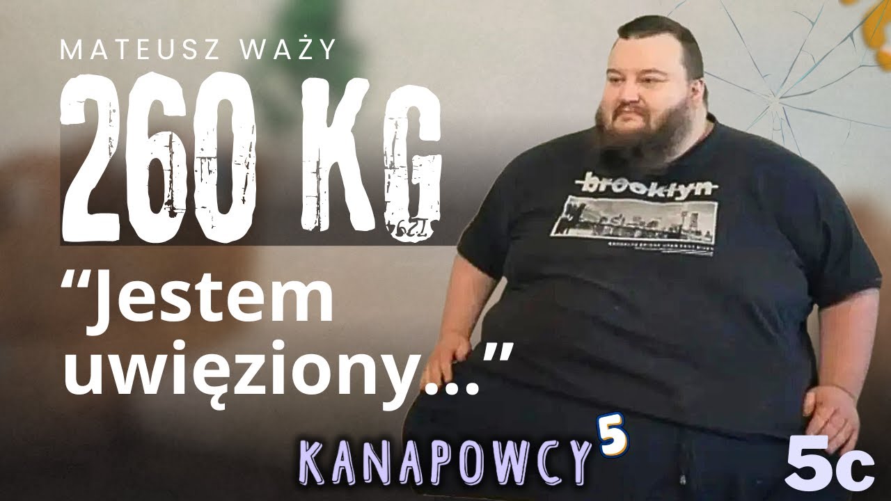 260 kg MATEUSZ JEST WIĘŹNIEM SWOJEJ WAGI 😢 Kanapowcy 5 odc. 5b