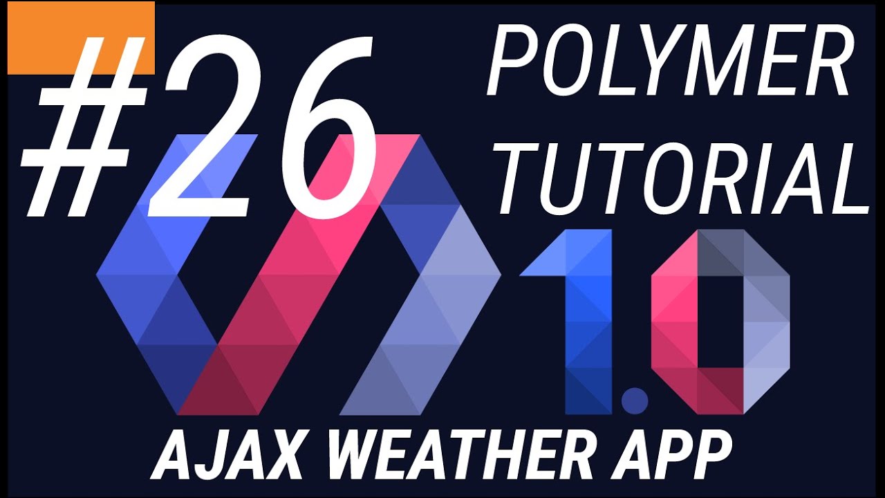 Polymer Tutorials 1.0 #26 Creating web app using Ajax in Polymer web app Part 3
