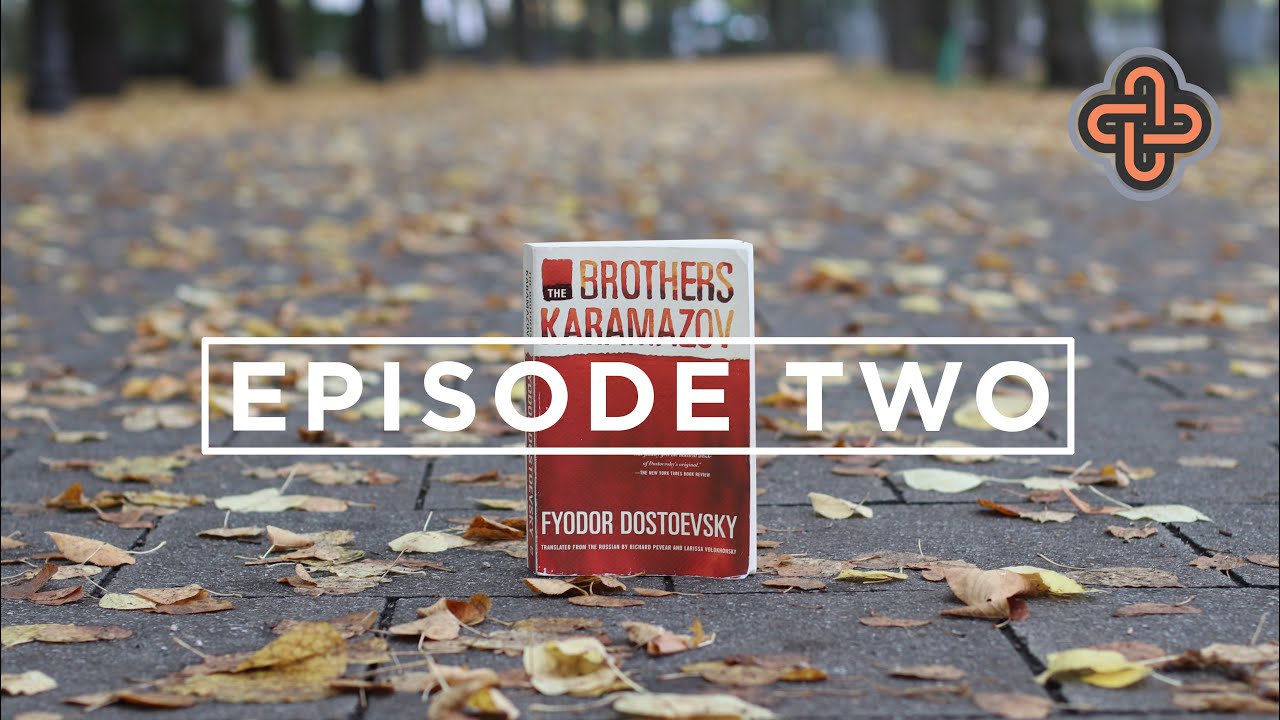 surviving 2020 (and more) may depend on the brothers karamazov (ft. Mark Williamson)