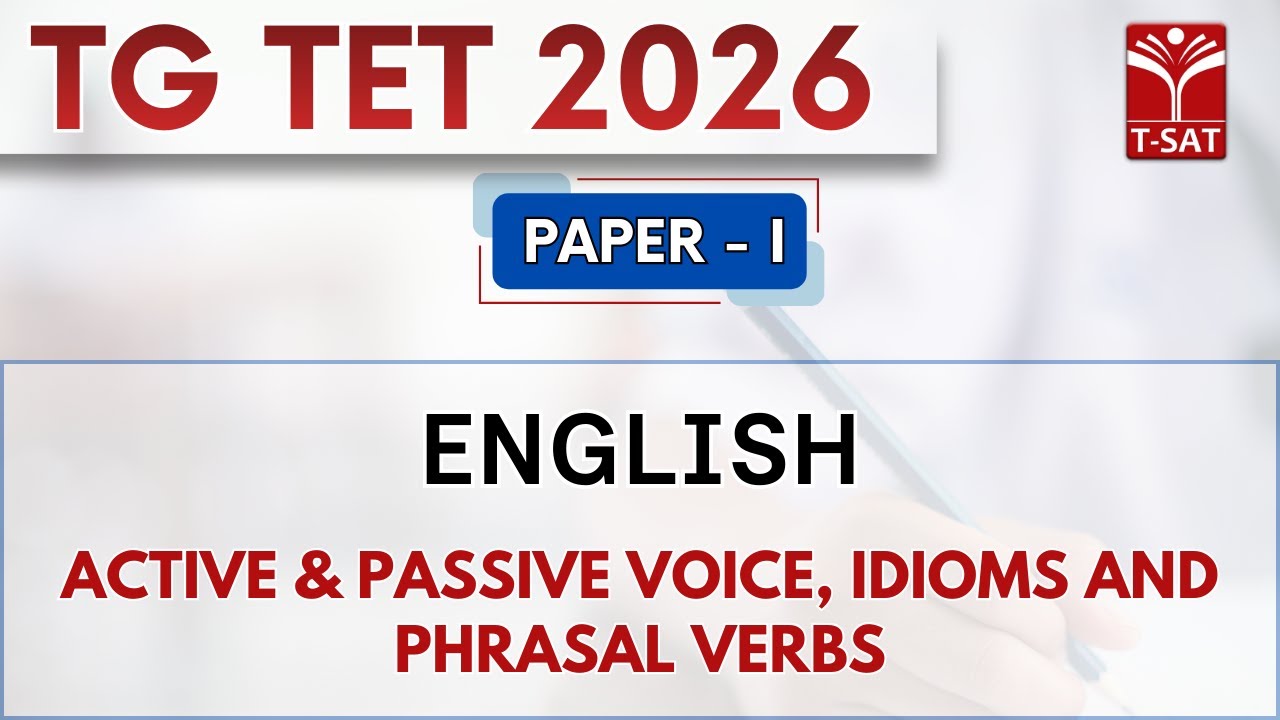 TG TET 2026 - PAPER-1 | English - Active & Passive Voice, Idioms And Phrasal Verbs | T-SAT