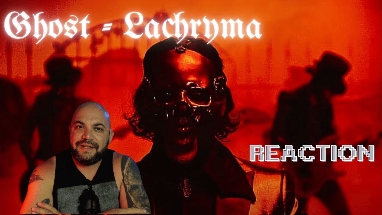Ghost - Lachryma |REACTION|