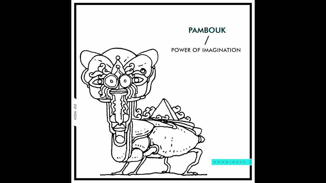 Pambouk - Power of Imagination [Hoomidaas]