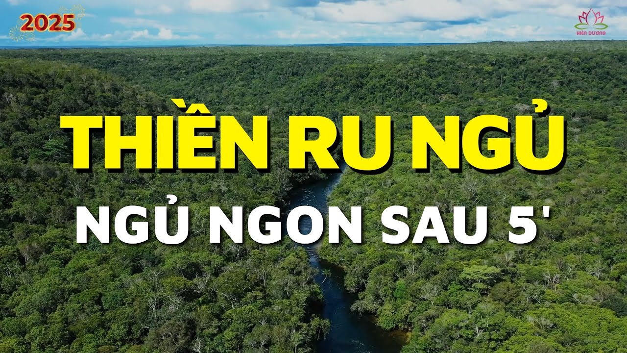 THIỀN RU NGỦ - Ngủ Ngon Sau 5 Ph&uacute;t Nhạc Thiền Ngủ Ngon Mới 2025 | Hi&ecirc;n Dương