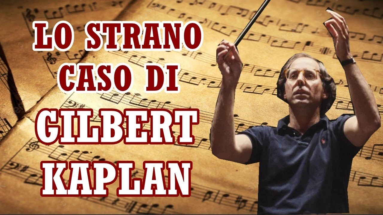 Direzione d'orchestra: lo strano caso di GILBERT KAPLAN