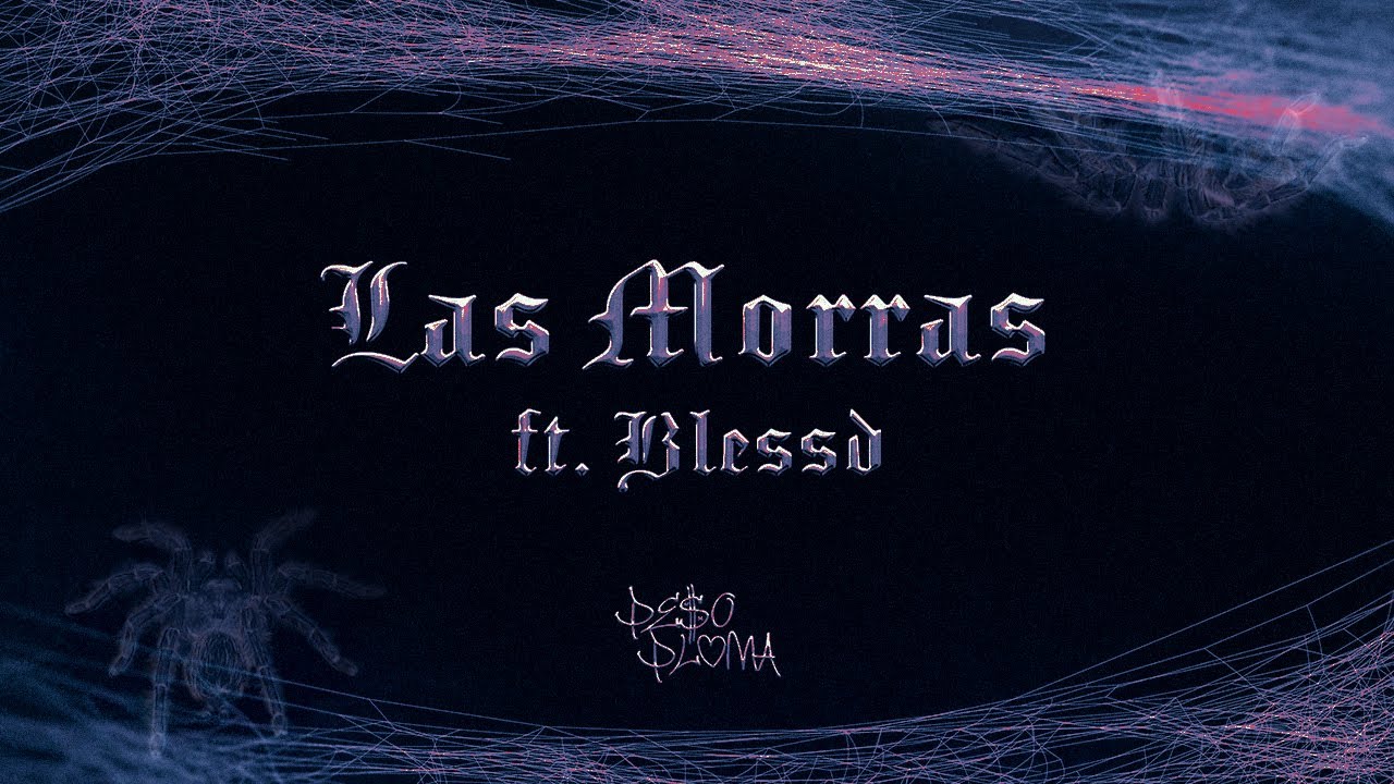 LAS MORRAS (Lyric Video) - Peso Pluma, Blessd