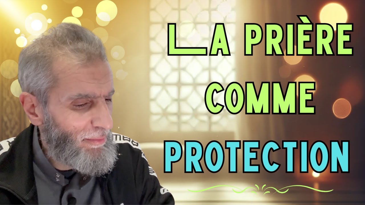 🔷  La prière comme protection
